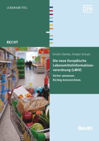 Náhled  Beuth Recht; Die neue Europäische Lebensmittelinformationsverordnung (LMIV); Sicher umsetzen. Richtig kennzeichnen 4.6.2014