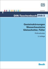 Náhled  DIN-Taschenbuch 358/2; Gesteinskörnungen, Wasserbausteine, Gleisschotter, Füller; Prüfmethoden 6.10.2014