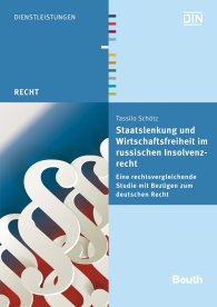 Náhled  Beuth Recht; Staatslenkung und Wirtschaftsfreiheit im russischen Insolvenzrecht 9.1.2014