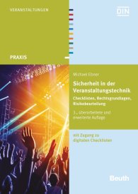 Náhled  DIN Media Praxis; Sicherheit in der Veranstaltungstechnik; Checklisten, Rechtsgrundlagen, Gefährdungsbeurteilung mit Zugang zu digitalen Checklisten 7.10.2015