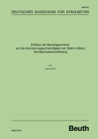 Publikace  DAfStb-Heft 610; Einfluss der Bauteilgeometrie auf die Korrosionsgeschwindigkeit von Stahl in Beton bei Makroelementbildung 12.5.2014 náhled