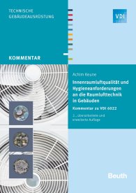 Publikace  VDI Kommentar; Innenraumluftqualität und Hygieneanforderungen an die Raumlufttechnik in Gebäuden; Kommentar zu VDI 6022 11.12.2014 náhled