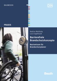 Publikace  DIN Media Praxis; Barrierefreie Brandschutzkonzepte; Basiswissen für Brandschutzplaner 19.6.2015 náhled