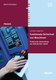 Publikace  Beuth Praxis; Funktionale Sicherheit von Maschinen; Praktische Anwendung der DIN EN ISO 13849-1 15.4.2016 náhled
