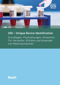 Náhled  Beuth Praxis; UDI - Unique Device Identification; Grundlagen. Praxislösungen. Antworten. Für Kliniken, Hersteller und Anwender von Medizinprodukten 12.5.2017
