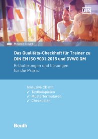 Beuth Praxis; Das Qualitäts-Checkheft für Trainer zu DIN EN ISO 9001:2015 und DVWO QM; Erläuterungen und Lösungen für die Praxis inklusive CD mit Textbeispielen, Musterformularen, Checklisten 10.10.2016