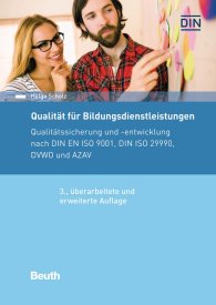 Publikace  DIN Media Praxis; Qualität für Bildungsdienstleistungen; Qualitätssicherung und -entwicklung nach DIN EN ISO 9001, DIN ISO 29990, DVWO und AZAV 13.10.2016 náhled