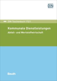 Publikace  DIN-Taschenbuch 172/1; Kommunale Dienstleistungen; Abfall- und Wertstoffwirtschaft 2.6.2017 náhled