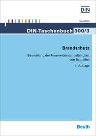 Náhled  DIN-Taschenbuch 300/3; Brandschutz; Beurteilung der Feuerwiderstandsfähigkeit von Bauteilen 19.11.2015