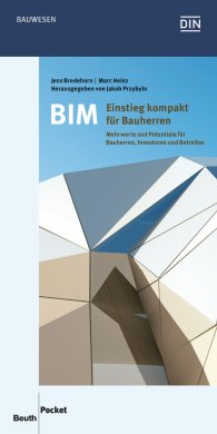 Náhled  DIN Media Pocket; BIM - Einstieg kompakt für Bauherren; Mehrwerte und Potentiale für Bauherren, Investoren und Betreiber 14.4.2016