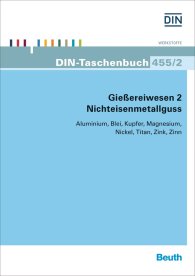 Publikace  DIN-Taschenbuch 455/2; Gießereiwesen 2: Nichteisenmetallguss; Aluminium; Blei; Kupfer; Magnesium; Nickel; Titan; Zink; Zinn 12.1.2016 náhled