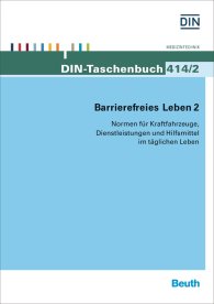 Náhled  DIN-Taschenbuch 414/2; Barrierefreies Leben 2; Kraftfahrzeuge, Dienstleistungen und Hilfsmittel im täglichen Leben 3.12.2015