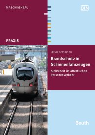 Publikace  DIN Media Praxis; Brandschutz in Schienenfahrzeugen; Sicherheit im öffentlichen Personenverkehr 26.11.2015 náhled