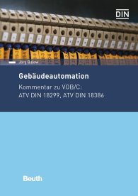 Publikace  DIN Media Kommentar; Gebäudeautomation; Kommentar zu VOB/C: ATV DIN 18299, ATV DIN 18386 10.5.2017 náhled