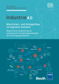 Publikace  DIN Media Innovation; Maschinen- und Anlagenbau im digitalen Zeitalter; Requirements Engineering als systematische Gestaltungskompetenz für die Fertigungsindustrie Industrie 4.0 15.4.2016 náhled