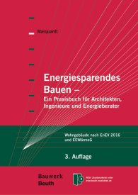 Publikace  Bauwerk; Energiesparendes Bauen; Ein Praxisbuch für Architekten, Ingenieure und Energieberater Wohngebäude nach EnEV 2016 und EEWärmeG 3.5.2016 náhled