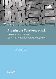 Publikace  DIN-Taschenbuch; Aluminium Taschenbuch 2; Umformung, Gießen, Oberflächenbehandlung, Recycling 18.5.2018 náhled