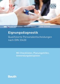 Publikace  Beuth Kommentar; Eignungsdiagnostik; Qualifizierte Personalentscheidungen nach DIN 33430 Mit Checklisten, Planungshilfen, Anwendungsbeispielen 25.8.2016 náhled