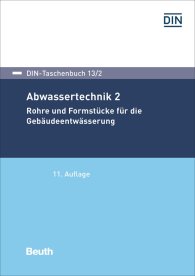 Publikace  DIN-Taschenbuch 13/2; Abwassertechnik 2; Rohre und Formstücke für die Gebäudeentwässerung 31.1.2017 náhled