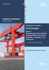 Náhled  Normen-Handbuch; Handbuch Eurocode 1 - Einwirkungen; Band 2: Einwirkungen, Bauzustände, Außergewöhnliche Lasten, Verkehrs-, Kranbahn- und Silolasten Von DIN konsolidierte Fassung 9.12.2019