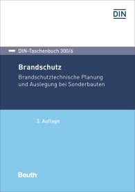 Publikace  DIN-Taschenbuch 300/6; Brandschutz; Brandschutztechnische Planung und Auslegung bei Sonderbauten 17.11.2017 náhled