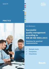 Publikace  DIN Media Practice; Successful quality management according to DIN EN ISO 9001:2015; Solutions for practical implementation Sample texts, templates, checklists 19.8.2016 náhled