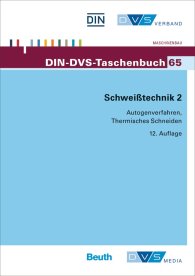 Publikace  DIN-DVS-Taschenbuch 65; Schweißtechnik 2; Autogenverfahren, Thermisches Schneiden Normen und Merkblätter 23.5.2016 náhled
