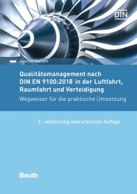 Publikace  DIN Media Praxis; Qualitätsmanagement nach DIN EN 9100:2018 in der Luftfahrt, Raumfahrt und Verteidigung; Wegweiser für die praktische Umsetzung 21.8.2018 náhled