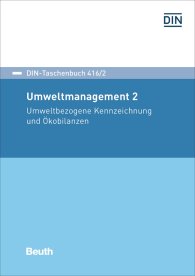 Publikace  DIN-Taschenbuch 416/2; Umweltmanagement 2; Umweltbezogene Kennzeichnung und Ökobilanzen 6.7.2017 náhled