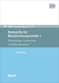 Publikace  DIN-Taschenbuch 117; Rohstoffe für Beschichtungsstoffe 1; Bindemittel, Lösemittel und Weichmacher DIN-Normen 27.3.2017 náhled