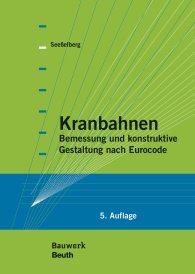 Náhled  Bauwerk; Kranbahnen; Bemessung und konstruktive Gestaltung nach Eurocode 5.10.2016