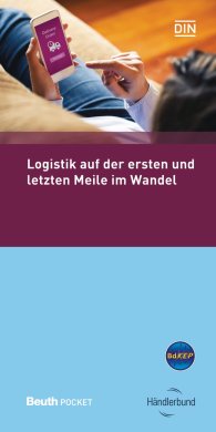 Beuth Pocket; Logistik auf der ersten und letzten Meile im Wandel 13.10.2016