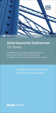 Beuth Pocket; Amerikanische Stahlsorten; Leitfaden für den Vergleich amerikanischer Stahlsorten mit EN- bzw. DIN-Normen Deutsch / Englisch 15.11.2016