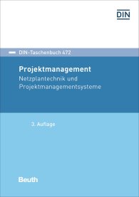 Náhled  DIN-Taschenbuch 472; Projektmanagement; Netzplantechnik und Projektmanagementsysteme 15.12.2016