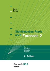 Publikace  Bauwerk; Stahlbetonbau-Praxis nach Eurocode 2: Band 1; Grundlagen, Schnittgrößen, Grenzzustände der Tragfähigkeit, Grenzzustände der Gebrauchstauglichkeit, Beispiele Bauwerk-Basis-Bibliothek Mit Beilage: Bemessungstafeln 19.10.2017 náhled