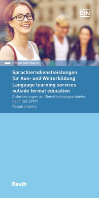 Beuth Pocket; Sprachlerndienstleistungen für Aus- und Weiterbildung; Anforderungen an Dienstleistungsanbieter nach ISO 29991 9.12.2016