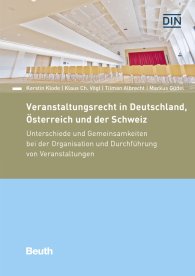 Náhled  Beuth Recht; Veranstaltungsrecht in Deutschland, Österreich und der Schweiz; Unterschiede und Gemeinsamkeiten bei der Organisation und Durchführung von Veranstaltungen 31.8.2018