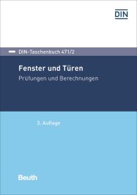 Náhled  DIN-Taschenbuch 471/2; Fenster und Türen; Prüfungen und Berechnungen 17.2.2017