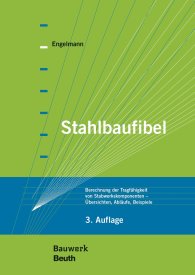 Publikace  Bauwerk; Stahlbaufibel; Berechnung der Tragfähigkeit von Stabwerkskomponenten - Übersichten, Abläufe, Beispiele 2.10.2017 náhled