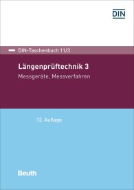 Publikace  DIN-Taschenbuch 11/3; Längenprüftechnik 3; Messgeräte, Messverfahren 14.8.2017 náhled