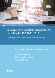 Publikace  DIN Media Praxis; Erfolgreiches Qualitätsmanagement nach DIN EN ISO 9001:2015; Lösungen zur praktischen Umsetzung Textbeispiele, Musterformulare, Checklisten 5.10.2017 náhled