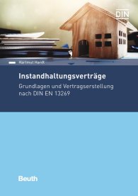 Náhled  DIN Media Praxis; Instandhaltungsverträge; Grundlagen und Vertragserstellung nach DIN EN 13269 29.6.2018