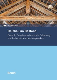 Publikace  Beuth Praxis; Holzbau im Bestand - Historische Holztragwerke; Beispiele für substanzschonende Erhaltung 28.5.2018 náhled