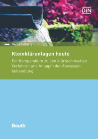 Publikace  DIN Media Praxis; Kleinkläranlagen heute; Ein Kompendium zu den klärtechnischen Verfahren und Anlagen der Abwasserbehandlung 16.4.2018 náhled