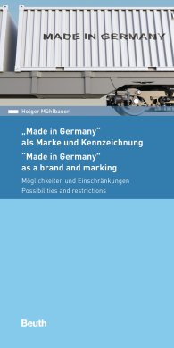 Beuth Pocket; Made in Germany - als Marke und Kennzeichnung; Möglichkeiten und Einschränkungen 20.12.2017