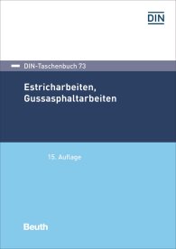 Publikace  DIN-Taschenbuch 73; Estricharbeiten, Gussasphaltarbeiten 10.12.2019 náhled