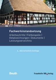 Publikace  Beuth Praxis; Fachwerkinstandsetzung; Arbeitsschritte - Fallbeispiele - Detailzeichnungen - Dokumente - Leistungsverzeichnis 6.9.2018 náhled