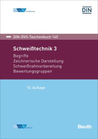 Publikace  DIN-DVS-Taschenbuch 145; Schweißtechnik 3; Begriffe, Zeichnerische Darstellung, Schweißnahtvorbereitung, Bewertungsgruppen 22.3.2018 náhled