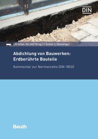 Publikace  DIN Media Kommentar; Abdichtung von Bauwerken: Erdberührte Bauteile; Kommentar zur Normenreihe DIN 18533 25.1.2019 náhled