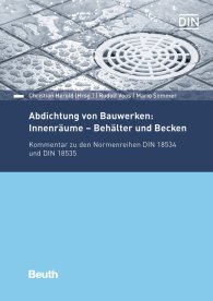 Náhled  DIN Media Kommentar; Abdichtung von Bauwerken: Innenräume - Behälter und Becken; Kommentar zu den Normenreihen DIN 18534 und DIN 18535 24.1.2020